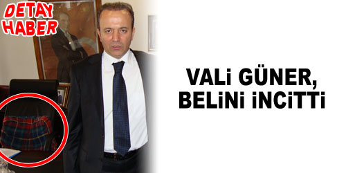Güner, Belinden Rahatsızlandı