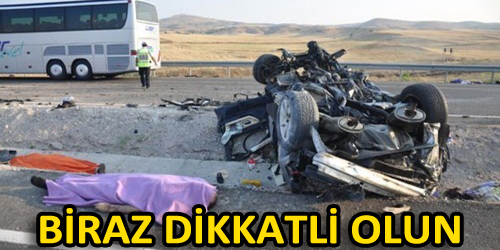 Kazalar Dikkat Çekti