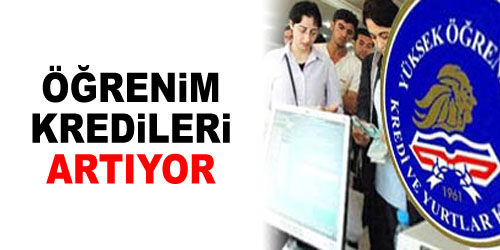 Öğrenim Kredileri Artıyor