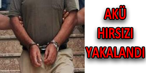 Akü Hırsızı Yakalandı