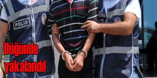 Düğünde Yakalandı