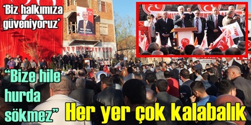 Biz halkımıza  güveniyoruz