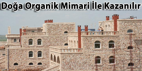 Doğa Organik Mimari İle Kazanılır