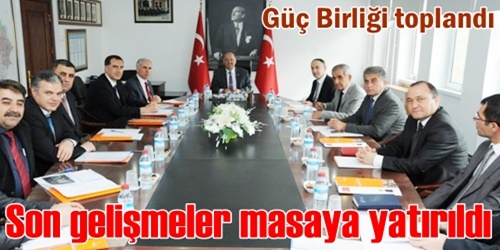 Güç birliği toplantısı yapıldı