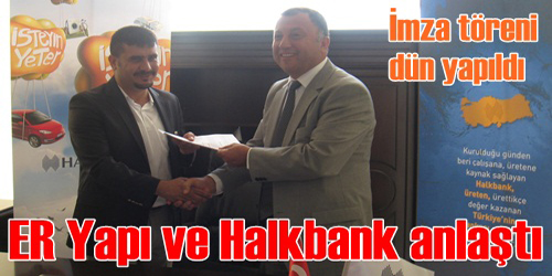 Er yapı ve Halkbank Güç birliği yaptı 