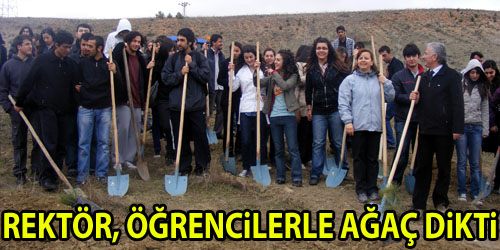 Rektörle Birlikte Ağaç Diktiler
