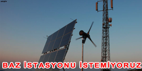 Mahallemizde Baz İstasyonu İstemiyoruz