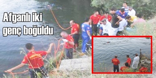 İki Afganlı boğuldu!