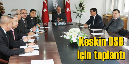 Keskin OSB İçin Toplandılar
