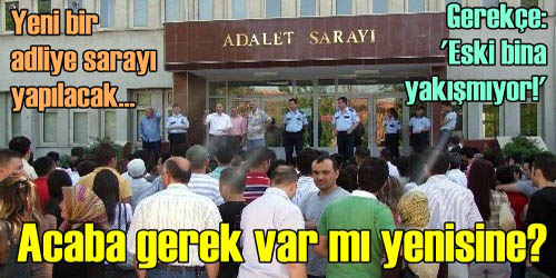 Adalet sarayı yapılacak