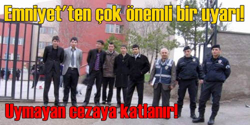 Emniyet Uyarıda Bulundu