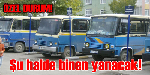 RAMPASIZ MİNİBÜS KORSAN SAYILACAK!