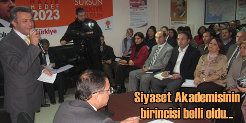 SİYASET AKADEMİSİNİN BİRİNCİSİ BELLİ OLDU 