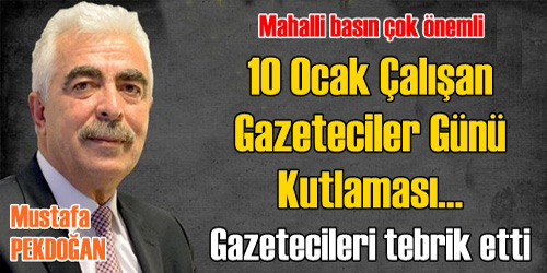 Gazetecileri tebrik etti