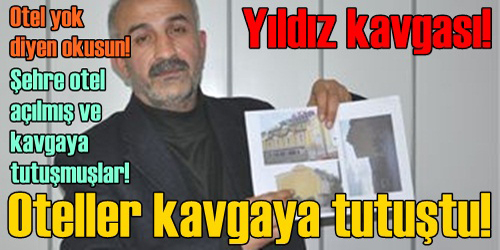 Otel İşletmecilerinin  Yıldız Kavgası 