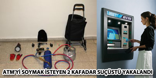 ATM`yi Soyarken Yakalandılar