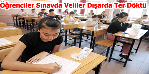 Öğrenciler Sınavda Veliler Dışarda Ter Döktü