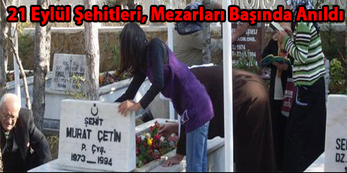 21 Eylül Şehitleri, Mezarları Başında Anıldı