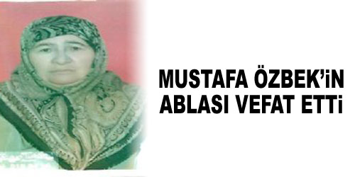 Özbek, Ablasını Kaybetti