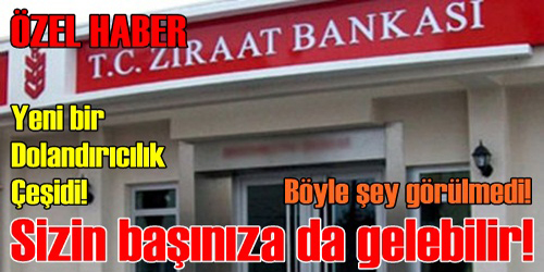 YENİ BİR DOLANDIRICILIK ÇEŞİDİ!