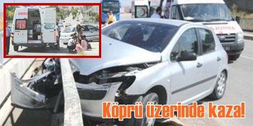 Köprüde Kaza Oldu