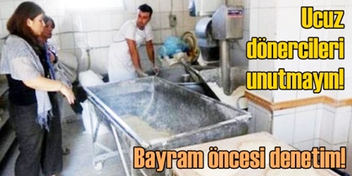 Bayram öncesi denetim seferberliği