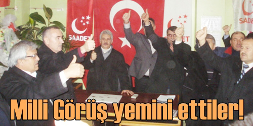 Milli görüş yemini ettiler