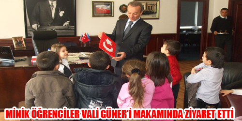 MİNİK ÖĞRENCİLER VALİ GÜNER