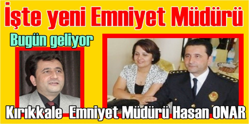 Yeni Emniyet Müdürü Hasan Onar