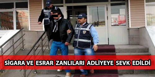 SIGARA ESRAR ZANLILARI ADLİYEDE