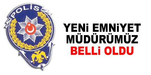 Yeni Emniyet Müdürü: Kartal
