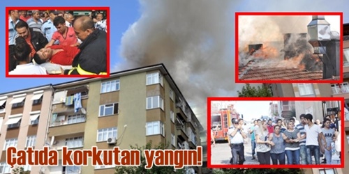 Çatı yangını korkuttu