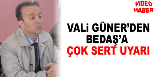 Güner`den BEDAŞ`a Sert Uyarı