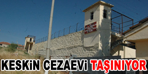 Cezaevi Taşınıyor
