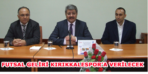 Futsal Geliri Kırıkkalespor