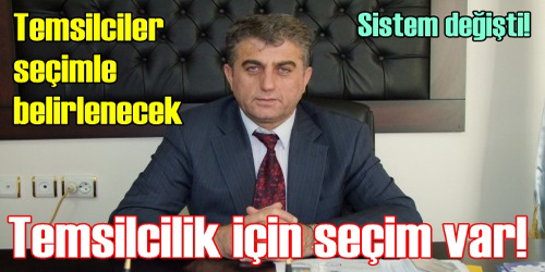 Temsilciler  Seçimle  Belirlenecek 