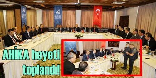 AHİKA Aksaray`da toplandı