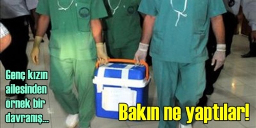 Organları bağışlandı