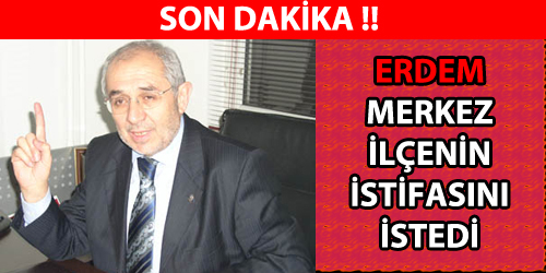 Merkez İlçe`nin İstifasını İstedi 
