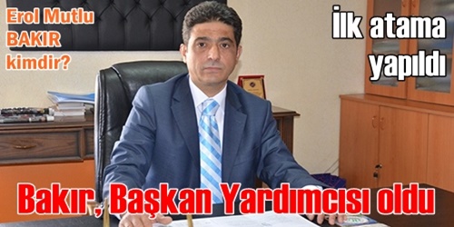 Bakır Başkan Yardımcısı oldu