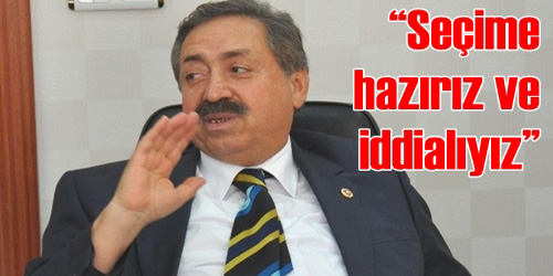  Seçime Hazırız Ve İddialıyız