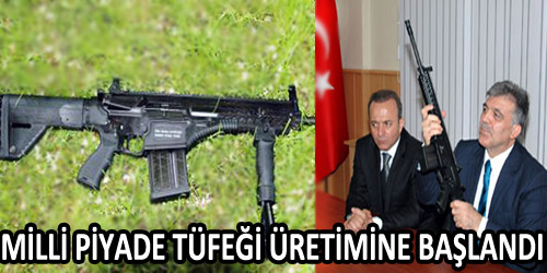 Milli Piyade Tüfeği Üretimine Başlandı
