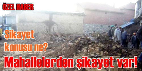 ŞİKÂYET KONUSU NE?