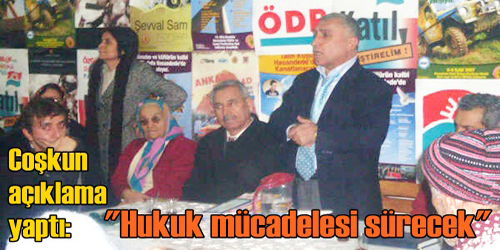 Hukuk Mücadelesi Sürecek