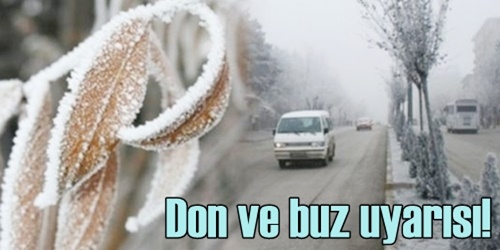 Buzlanma ve dona dikkat!