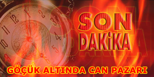 Göçük Altında Bir Can Verdik