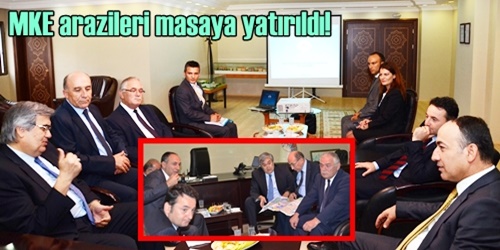 MKE arazileri masaya yatırıldı