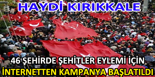 ŞEHİTLER İÇİN İNTERNETTEN KAMPANYA BAŞLATILDI