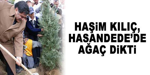 Hasandede`ye Hatıra Ormanı