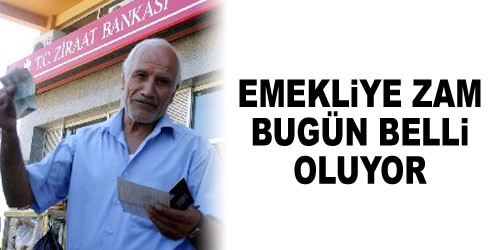 Emekliye Zam Belli Oluyor
